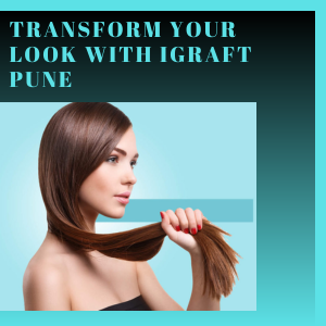 Transform Your Look with iGraft Pune
