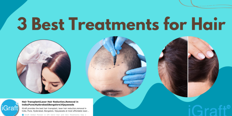 3 Best Treatments for Hair