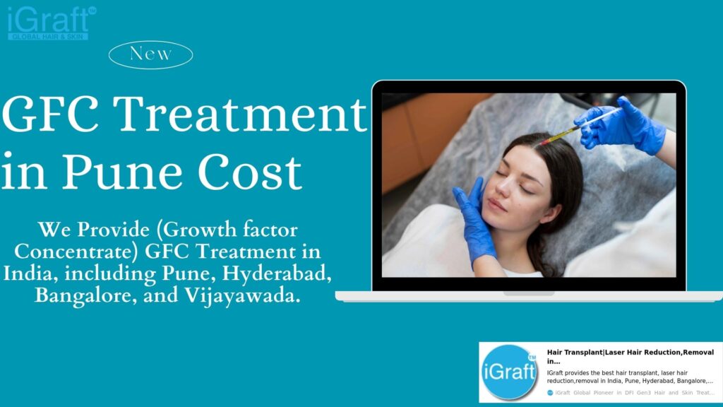 GFC Treatment in Pune Cost