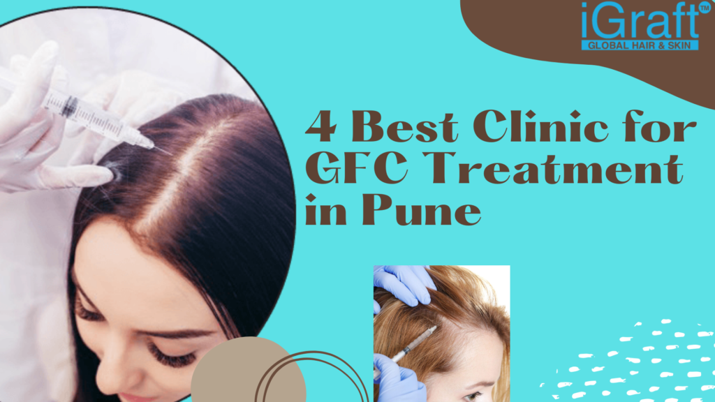 4 Best Clinic for GFC Treatment in Pune