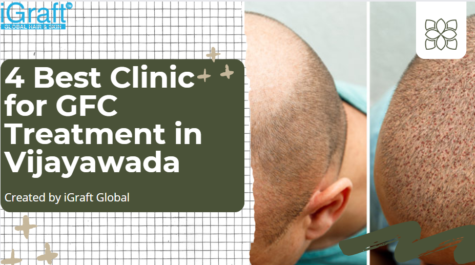 4 Best Clinic for GFC Treatment in Vijayawada