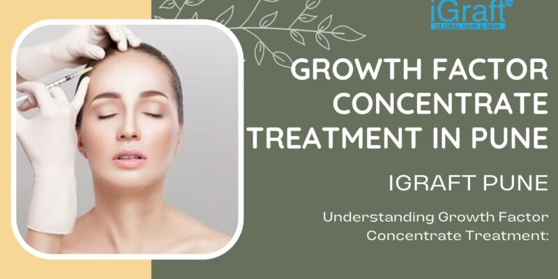 Growth factor Concentrate Treatment in Pune