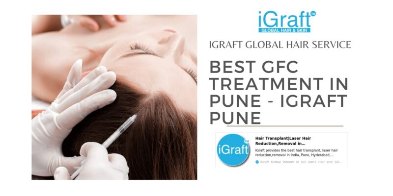 Best GFC Treatment in Pune - iGraft Pune