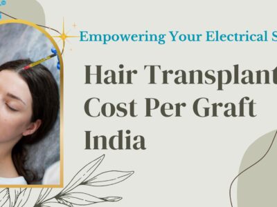 Hair Transplant Cost Per Graft India