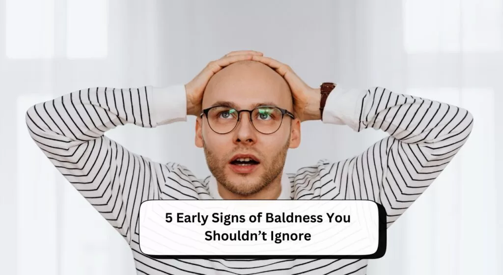 Early Signs of Baldness