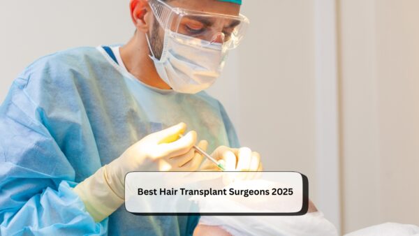 Best Hair Transplant Surgeons
